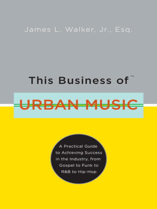 Title details for This Business of Urban Music by James Walker - Available